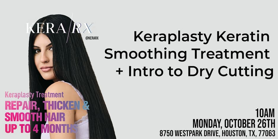 Kera/RX: Keraplasty Keratin Smoothing Treatment + Intro to Dry Cutting